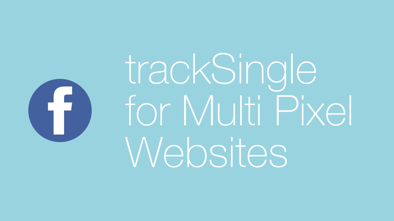 Restrict Facebook Pixel Event to a Single Pixel on a Multiple Pixel Website